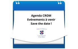 Agenda CROM IdF >Evénements à venir > Save the date !